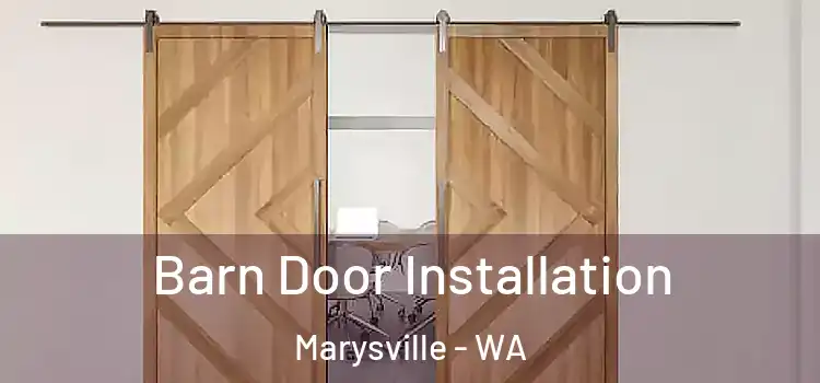 Barn Door Installation Marysville - WA