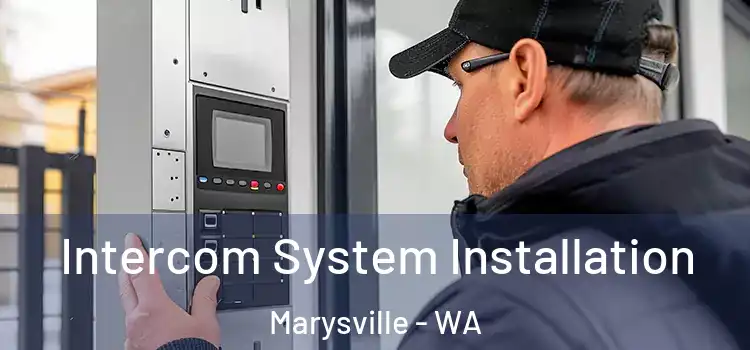Intercom System Installation Marysville - WA
