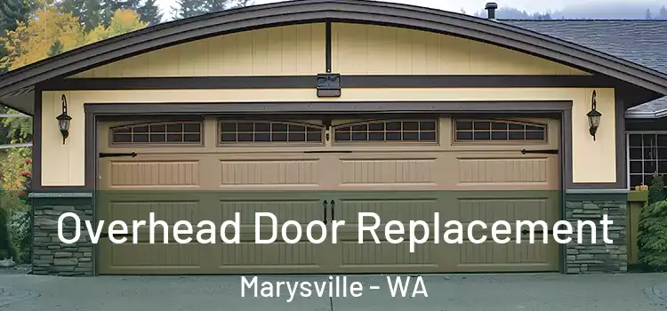  Overhead Door Replacement Marysville - WA
