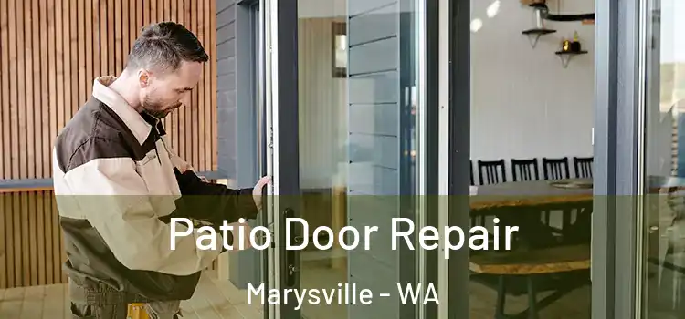 Patio Door Repair Marysville - WA