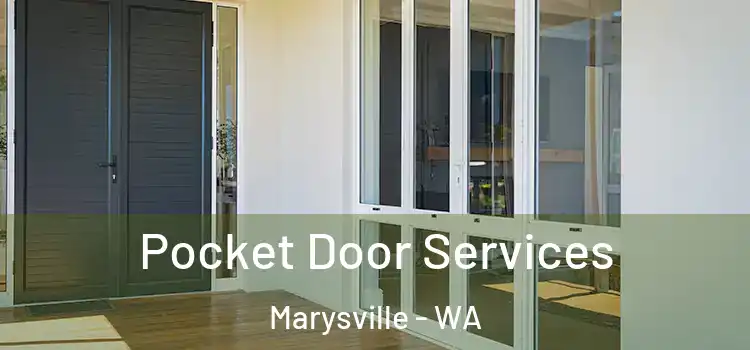 Pocket Door Services Marysville - WA