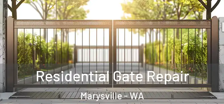 Residential Gate Repair Marysville - WA